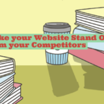 How to Make your Website Stand Out from your Competitors