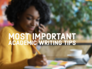 Read more about the article 10 Most Important Academic Writing Tips
